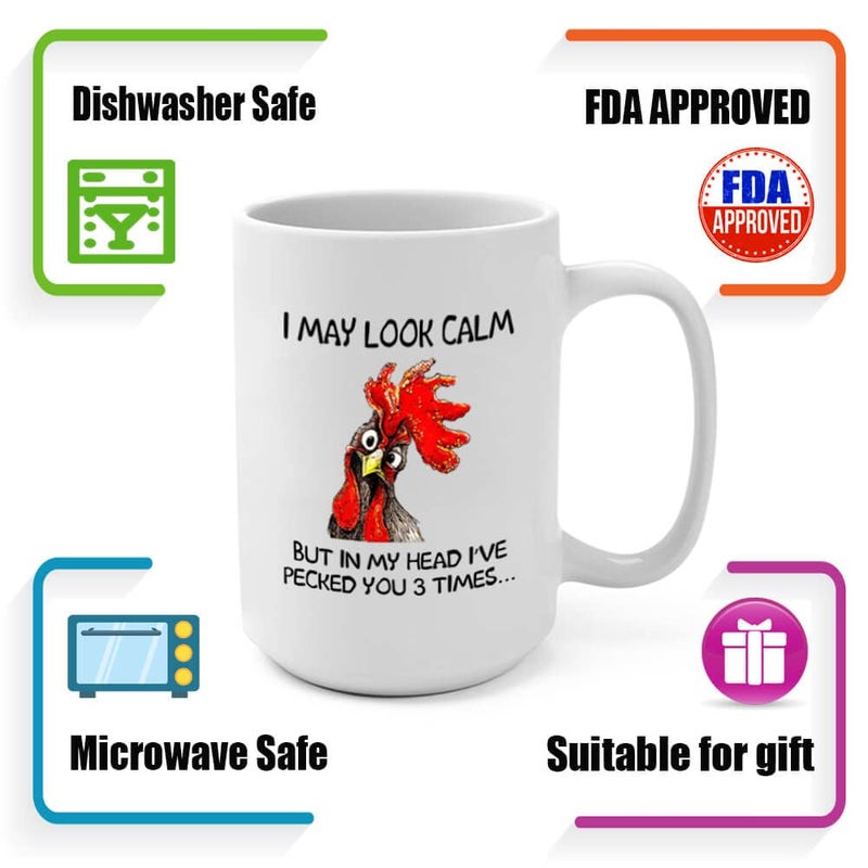 senooe Funny Rooster Coffee Mug - I May Look Calm But In My Head I've Pecked You 3 Times, Funny Gifts for Mom, Dad, Grandparents, Friends, Relatives, Besties, Sisters, Boss, Colleague, etc (15 Ounces) - Image 5